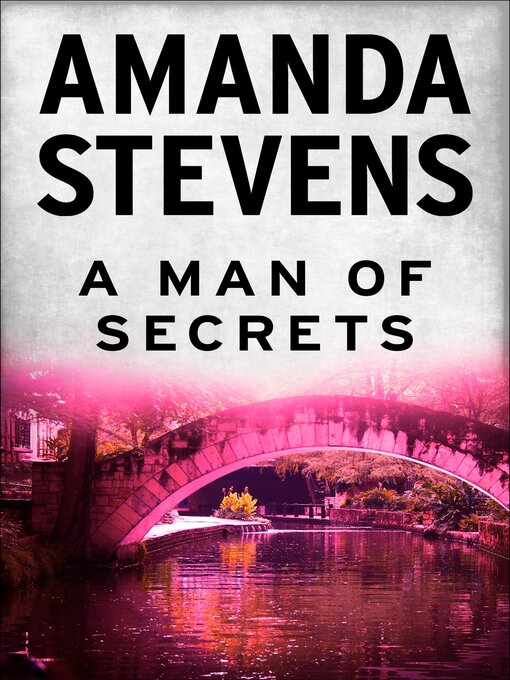Title details for A Man of Secrets by Amanda Stevens - Available